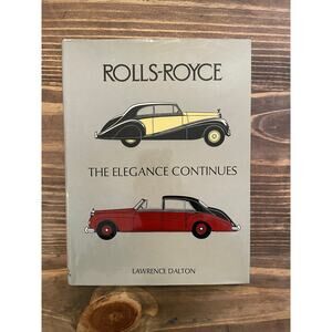 Rolls-Royce The Elegance Continues by Lawrence Dalton 1973 Revised Edition